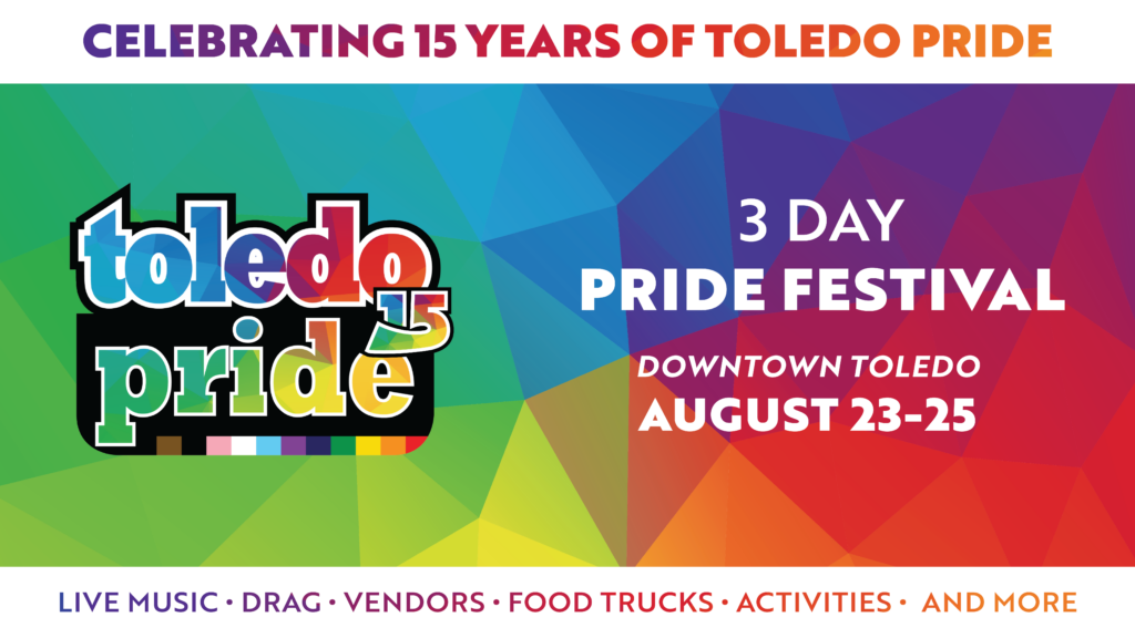 15th Annual Toledo Pride Festival Toledo Pride